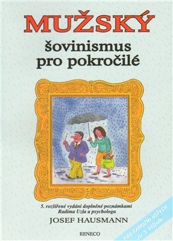 Mužský šovinismus pro pokročilé - Josef Hausmann