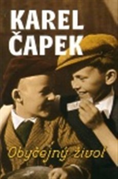 Obyčejný život - Karel Čapek