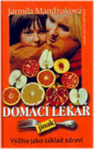 Domácí lékař jinak - Jarmila Mandžuková