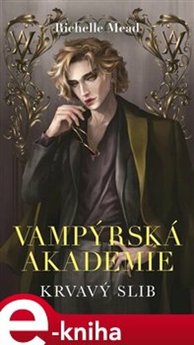 Vampýrská akademie 4 - Krvavý slib - Richelle Mead