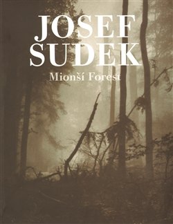 Mionší Forest - Josef Sudek