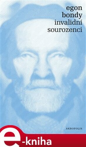 Invalidní sourozenci - Egon Bondy