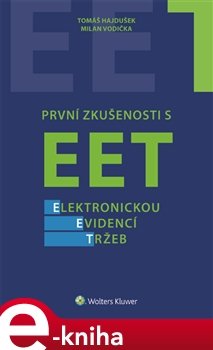 První zkušenosti s EET - elektronickou evidencí tržeb - Tomáš Hajdušek, Milan Vodička