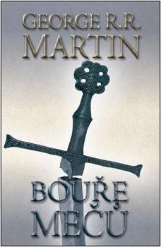 Bouře mečů - Píseň ledu a ohně 3 - George R.R. Martin