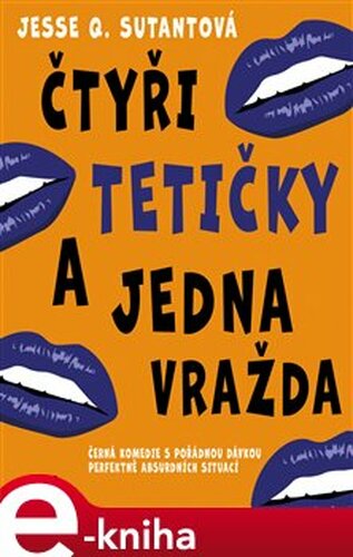 Čtyři tetičky a jedna vražda - Jesse Q. Sutantová