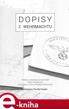 Dopisy z wehrmachtu - Marie Moutierová, Fanny Chassain-Pichon