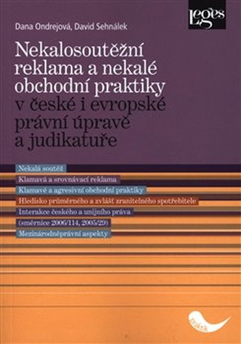 Nekalosoutěžní reklama a nekalé obchodní praktiky - David Sehnálek, Dana Ondrejová