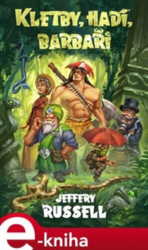 Kletby, hadi, barbaři - Jeffery Russell