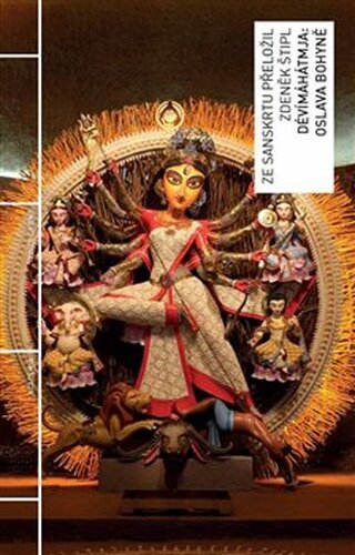 Dévímáhátmja: Oslava bohyně - Zdeněk Štipl