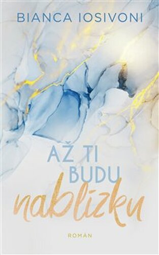 Až ti budu nablízku