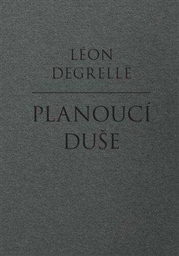 Planoucí duše - Léon Degrelle