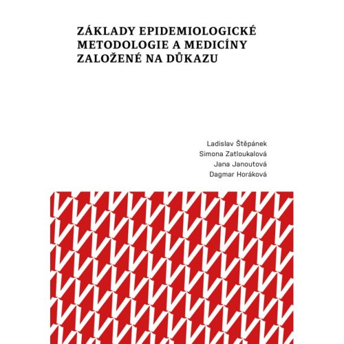 Základy epidemiologické metodologie a medicíny založené na důkazu