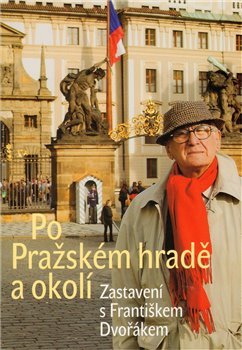 Po Pražském hradě - František Dvořák
