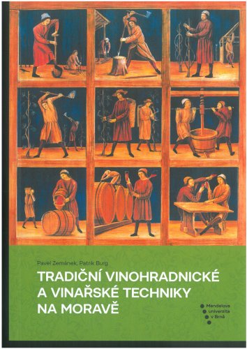 Tradiční vinohradnické a vinařské techniky na Moravě