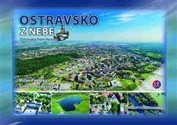 Ostravsko z nebe / Ostravsko from Heavden - Simona Nádašiová, Milan Paprčka