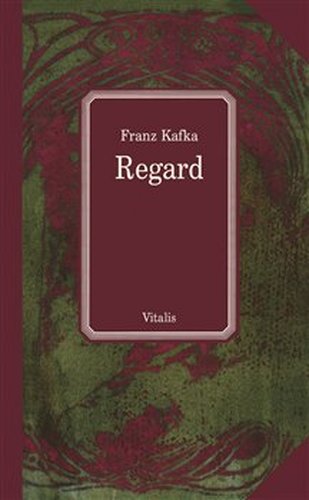 Regard - Franz Kafka