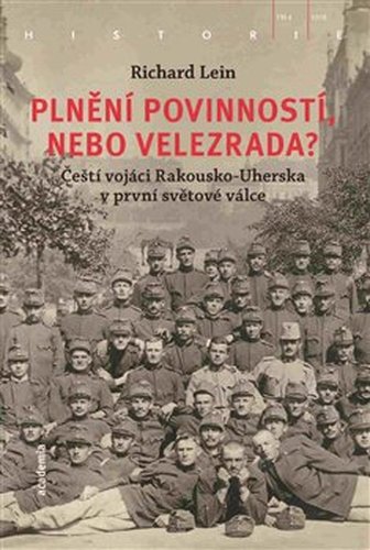 Plnění povinností, nebo velezrada? - Richard Lein