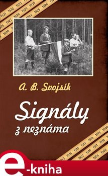 Signály z neznáma - Antonín Benjamin Svojsík