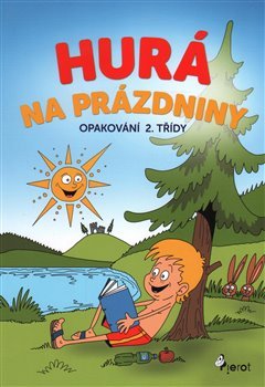 Hurá na prázdniny - Opakování 2. třídy - Petr Šulc