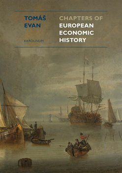 Chapters of European Economic History - Tomáš Evan