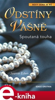 Spoutaná touha - Jasmine Eden