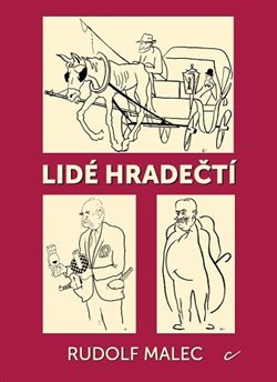 Lidé hradečtí - Rudolf Malec