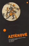 Aztékové - Markéta Křížová