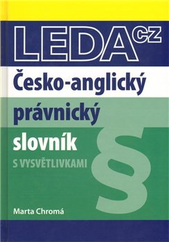 Česko-anglický právnický slovník - Marta Chromá