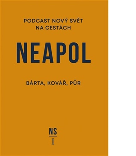 Neapol. Nový svět na cestách