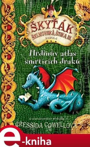 Hrdinův atlas smrtících draků - Cressida Cowellová