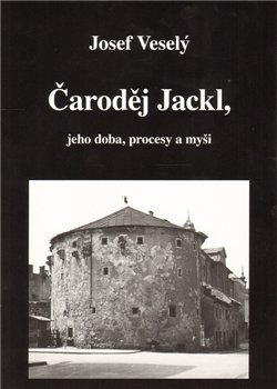 Čaroděj Jackl/ Magické vystřihovánky - Josef Veselý