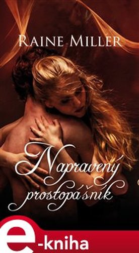 Napravený prostopášník - Raine Miller