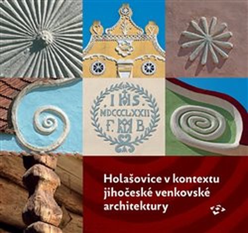 Holašovice v kontextu jihočeské venkovské architektury