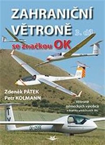 Zahraniční větroně se značkou OK - Zdeněk Pátek, Petr Kolmann