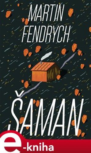 Šaman - Martin Fendrych