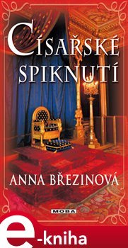 Císařské spiknutí - Anna Březinová