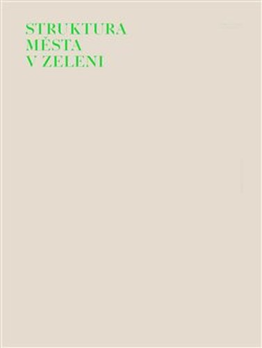 Struktura města v zeleni - Ladislav Zikmund-Lender