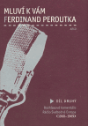 Mluví k vám Ferdinand Peroutka - 2. díl - Ferdinand Peroutka