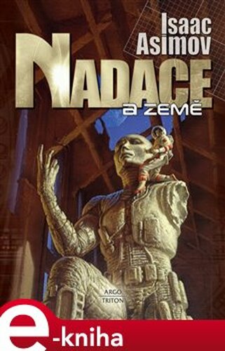 Nadace a Země - Isaac Asimov