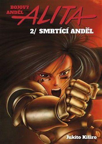 Bojový anděl Alita 2 - Smrtící anděl - Jukito Kiširo