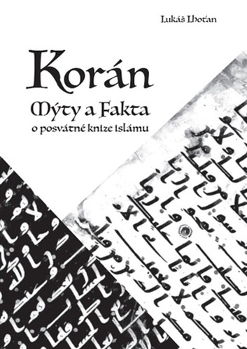 Korán - mýty a fakta o posvátné knize islámu