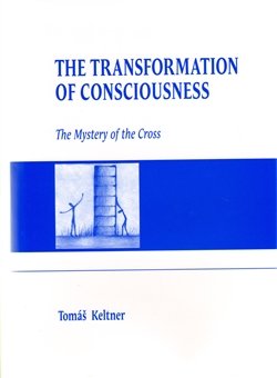 The Transformation of Consciousness - Tomáš Keltner