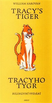 Tracy`s Tiger / Tracyho tygr - William Saroyan