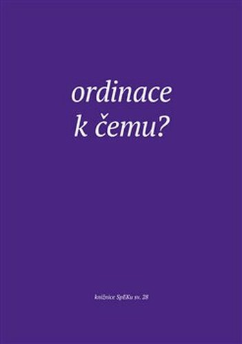 Ordinace. K čemu?
