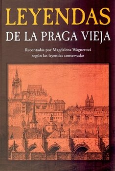 Leyendas de la Praga Vieja - Magdalena Wagnerová