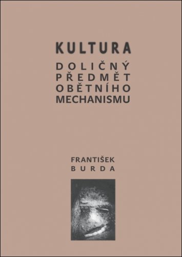 Kultura - doličný předmět obětního mechanismu