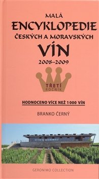 Malá encyklopedie českých a moravských vín 2008 - 2009 - Branko Černý