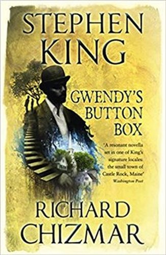 Gwendy´s Button Box - Stephen King, Richard Chizmar