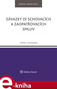 Závazky ze schovacích a zaopatřovacích smluv - Karel Svoboda