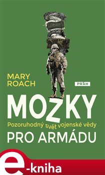 Mozky pro armádu - Mary Roachová